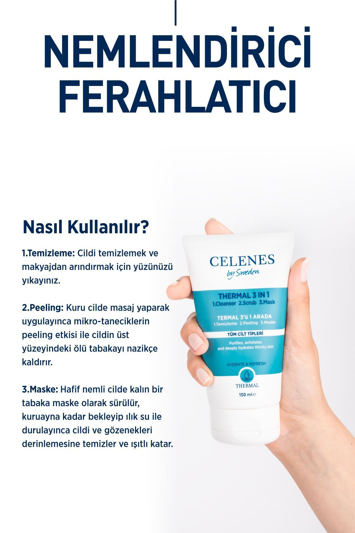 CELENES BY SWEDEN NEMLENDİRİCİ VE CANLANDIRICI THERMAL 3Ü 1 ARADA THERMAL PEELİNG MASKE 150 ML-