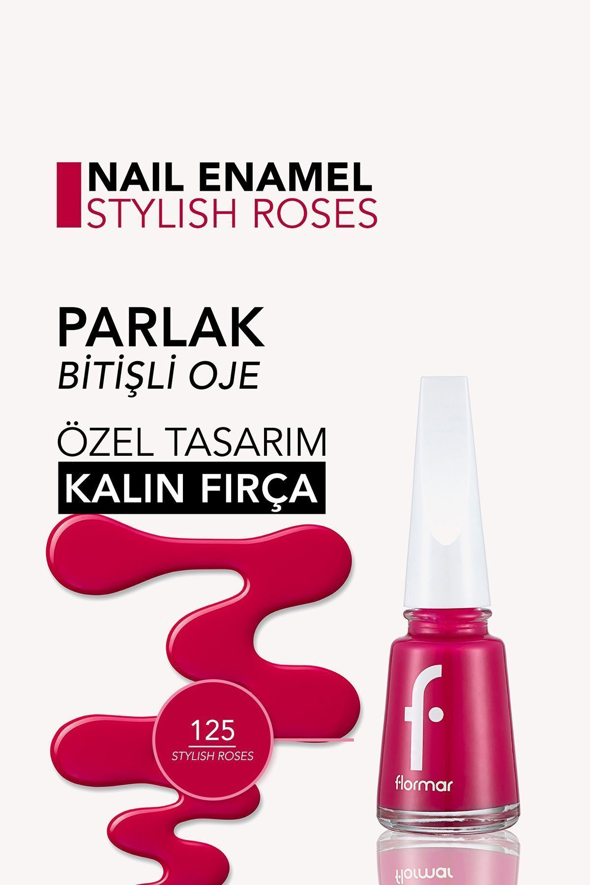 Flormar Nail Enamel Yüksek Pigmentli & Parlak Bitişli 125-