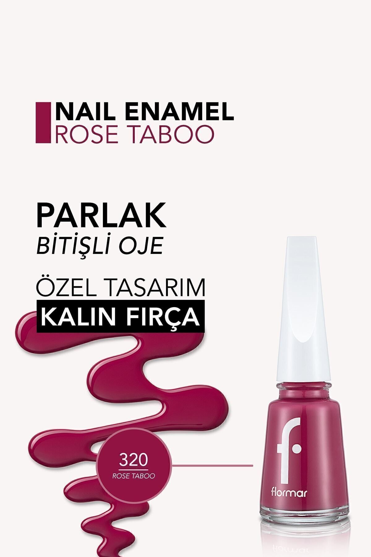 Flormar Nail Enamel Yüksek Pigmentli & Parlak Bitişli 320-