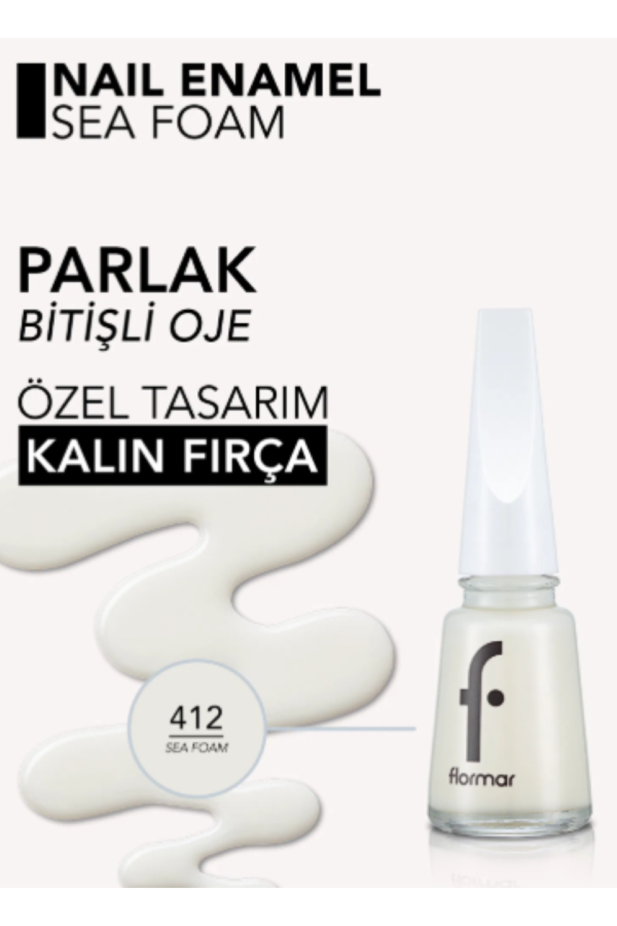 Flormar Oje Yeni Maxi Brush 412 Sea Foam 9052990-
