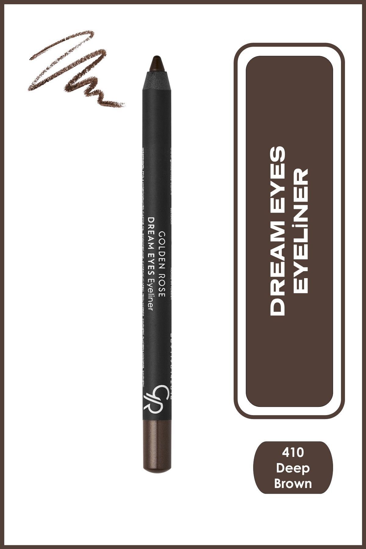 GOLDEN ROSE DREAM EYES EYELİNER NO:410 DEEP BROWN-