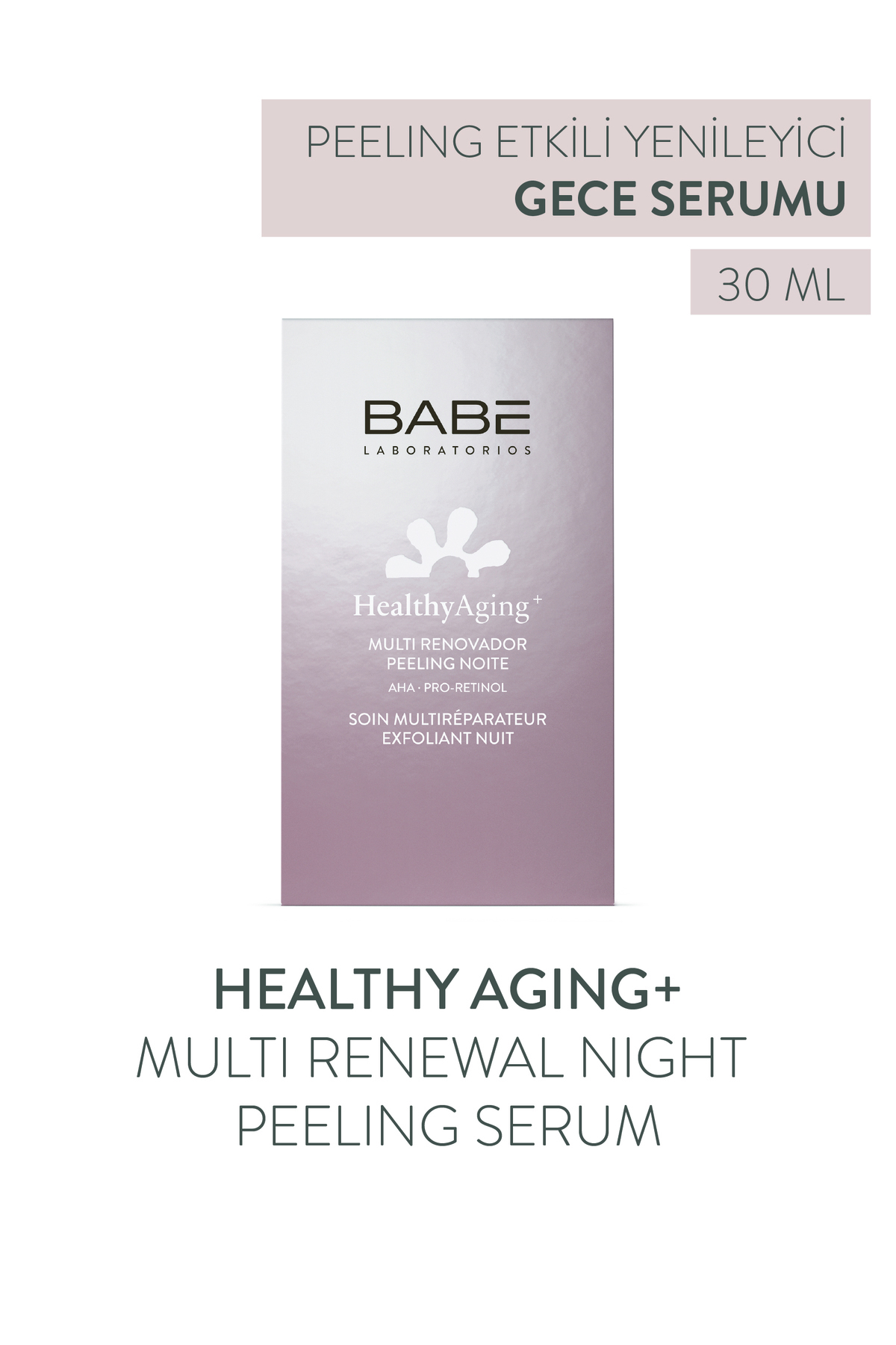 BABE MULTİ RENEWAL NİGHT PEELİNG ETKİLİ  GECE SERUMU 30ML-