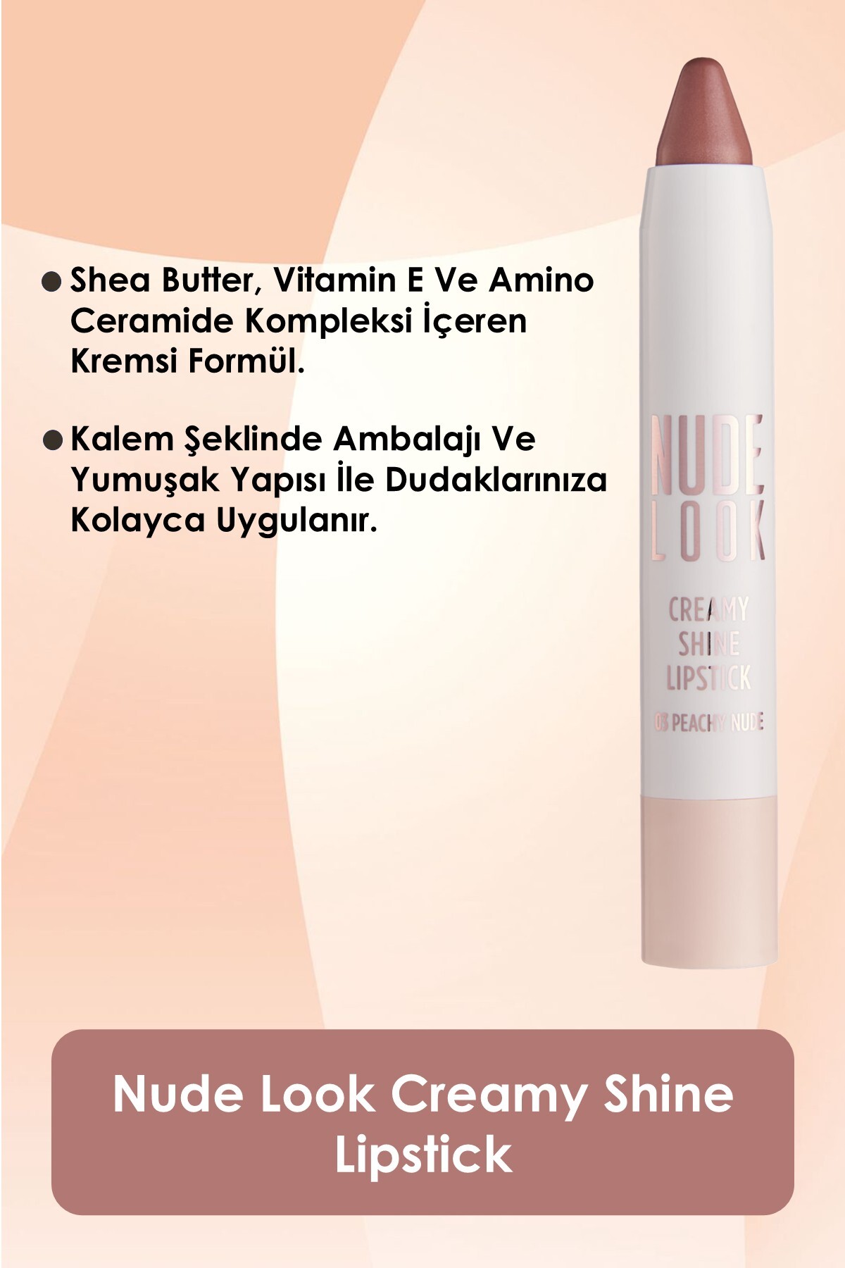 GOLDEN ROSE NUDE LOOK CREAMY SHİNE LİPSTİCK NO: 03-