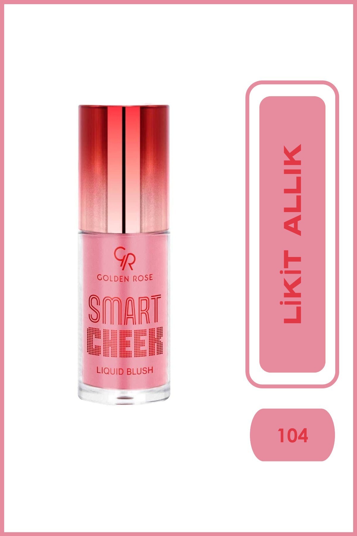 Golden Rose Smart Cheek Liquid Blush No: 104 - Likit Allık-
